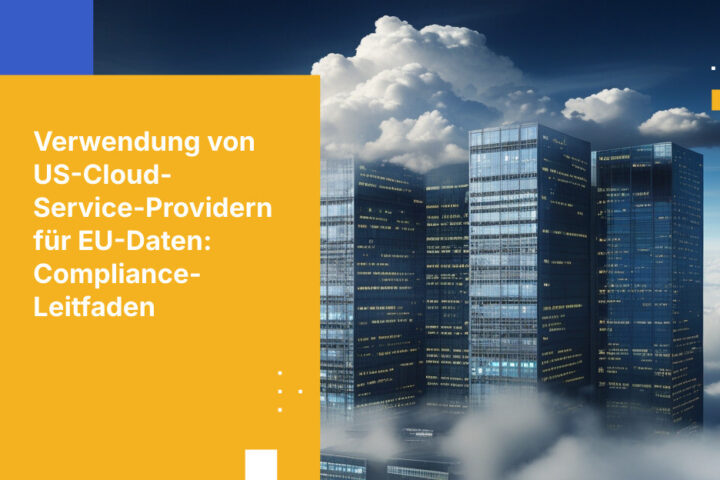 Kann ich einen Cloud Service Provider mit Sitz in den USA nutzen, wenn meine Daten innerhalb der EU verbleiben müssen?