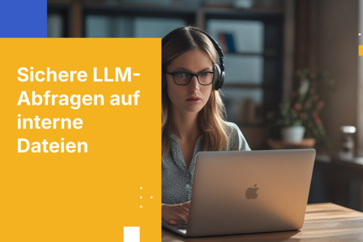 So verhindern Sie unbefugten Zugriff, wenn LLMs interne Dateien abfragen