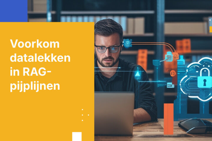 Hoe voorkom je ongeautoriseerd datalekken in RAG-pijplijnen