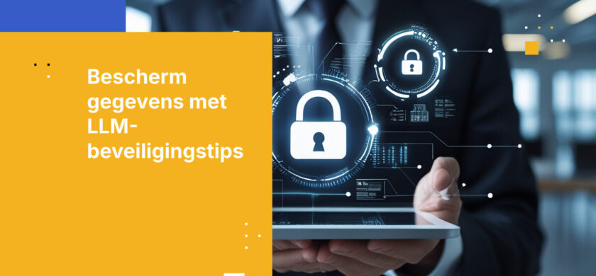 Hoe voorkom je het lekken van gevoelige bedrijfsgegevens bij het gebruik van LLM's