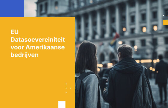 Hoe Amerikaanse bedrijven kunnen voldoen aan EU-datasoevereiniteitwetten bij het bedienen van Europese klanten