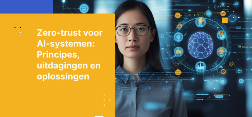 Zero-trust voor AI-systemen: waarom dezelfde principes gelden — en waar ze tekortschieten