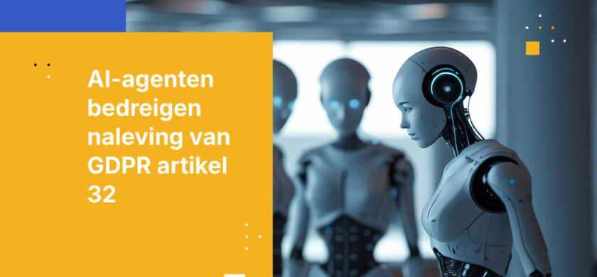 AI Agents hebben zojuist uw GDPR Artikel 32-beveiligingsstatus doorbroken