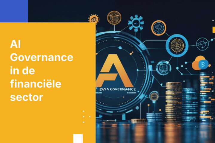 Waarom AI Governance van Belang is voor Naleving in de Financiële Sector