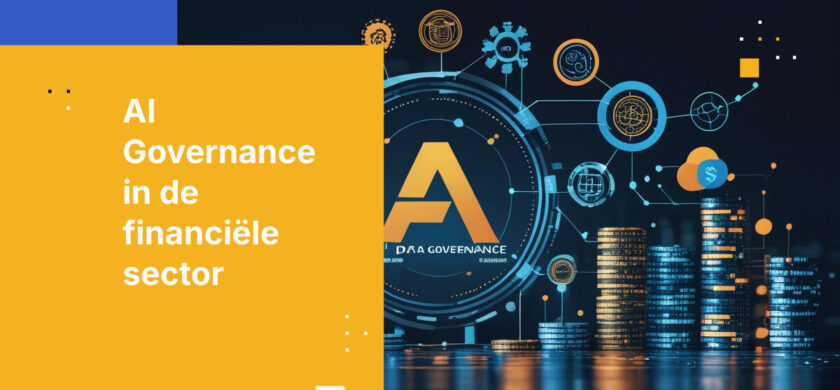 Waarom AI Governance van Belang is voor Naleving in de Financiële Sector