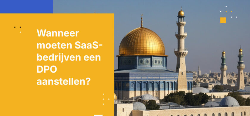 Wanneer SaaS-aanbieders een DPO moeten aanstellen: Triggerpunten van Amendement 13 voor technologiebedrijven