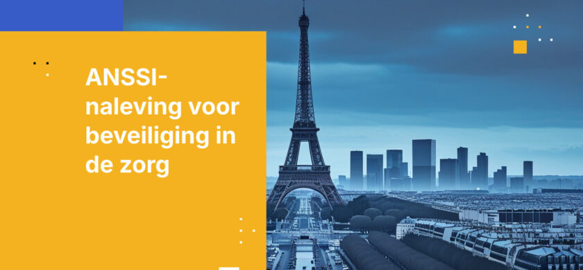 Wat zorgorganisaties moeten weten over ANSSI-vereisten