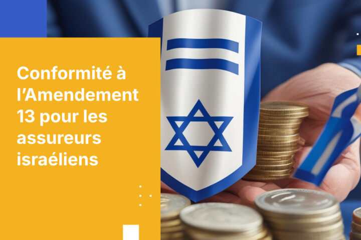 Comment les compagnies d'assurance israéliennes peuvent centraliser leurs outils de conformité pour l'Amendement 13