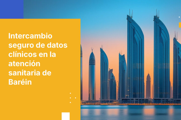 Cómo los centros médicos de Baréin implementan el intercambio seguro de datos clínicos