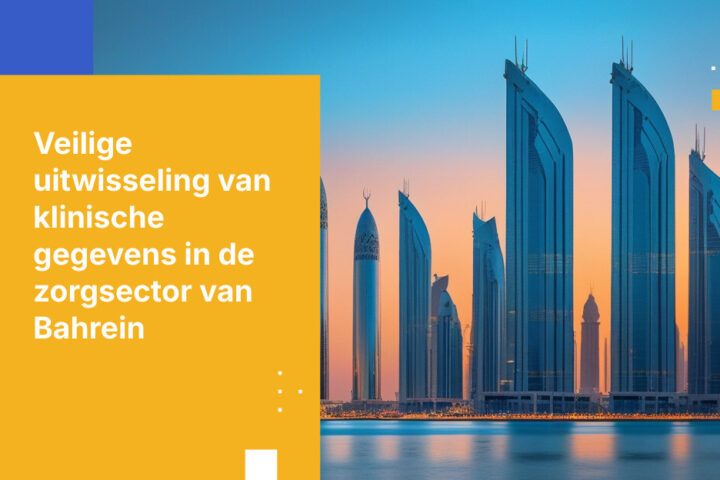 Hoe medische faciliteiten in Bahrein veilige uitwisseling van klinische gegevens implementeren