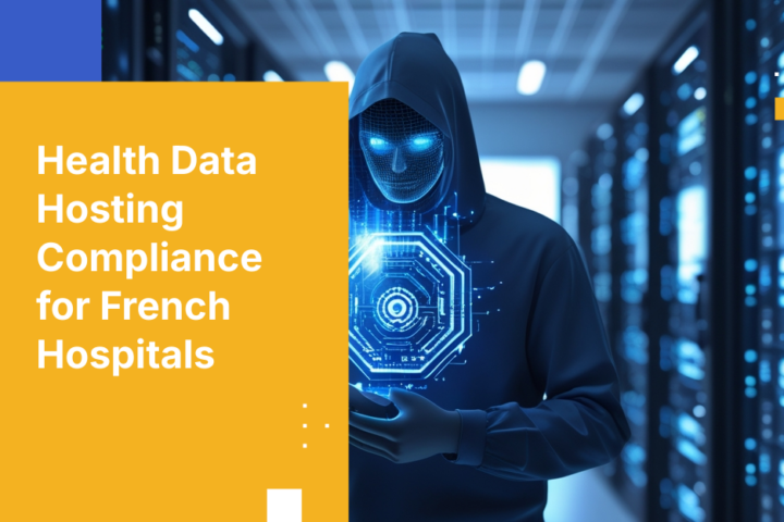Health Data Hosting Compliance for French Hospitals