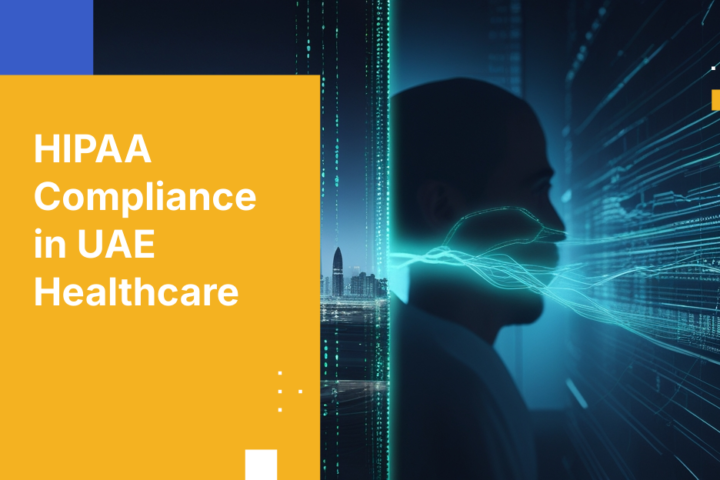HIPAA Compliance in UAE Healthcare