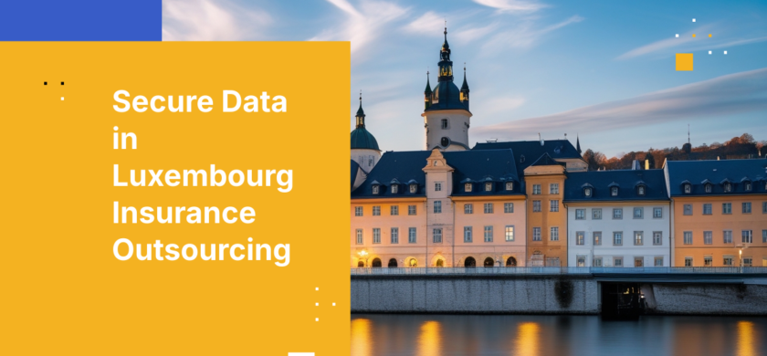Secure Data in Luxembourg Insurance Outsourcing