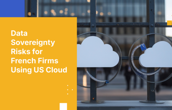 Data Sovereignty Risks for French Firms Using US Cloud