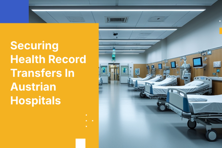 Securing Health Record Transfers In Austrian Hospitals