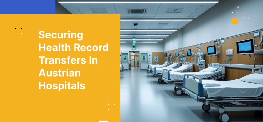 Securing Health Record Transfers In Austrian Hospitals