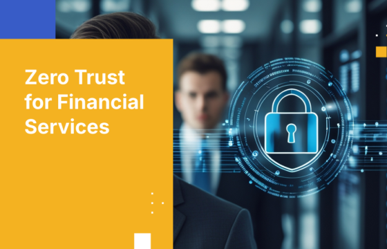 Zero Trust for Financial Services