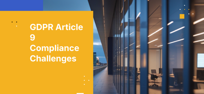 GDPR Article 9 Compliance Challenges