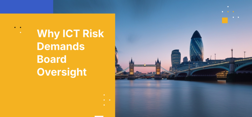 Why ICT Risk Demands Board Oversight
