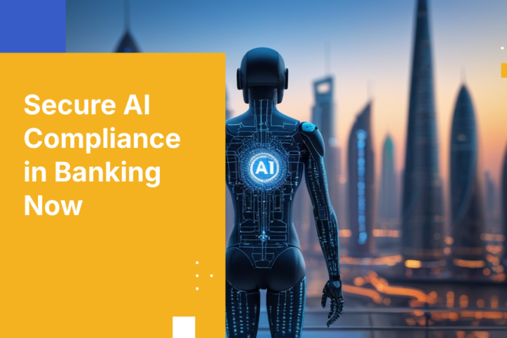 Secure AI Compliance in Banking Now