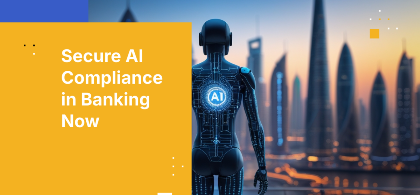 Secure AI Compliance in Banking Now