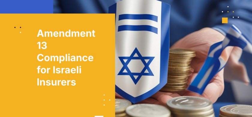 Amendment 13 Compliance for Israeli Insurers