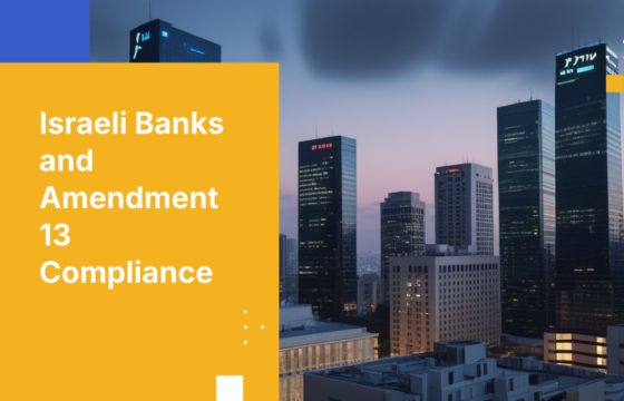 Israeli Banks and Amendment 13 Compliance