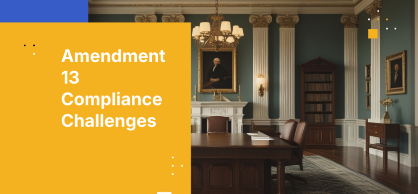 Amendment 13 Compliance Challenges