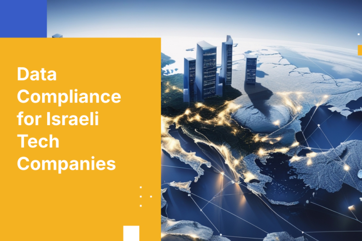 Data Compliance for Israeli Tech Companies