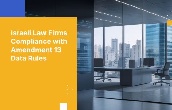 Israeli Law Firms Compliance with Amendment 13 Data Rules