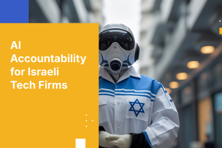 AI Accountability for Israeli Tech Firms