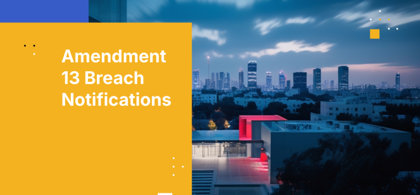 Amendment 13 Breach Notifications