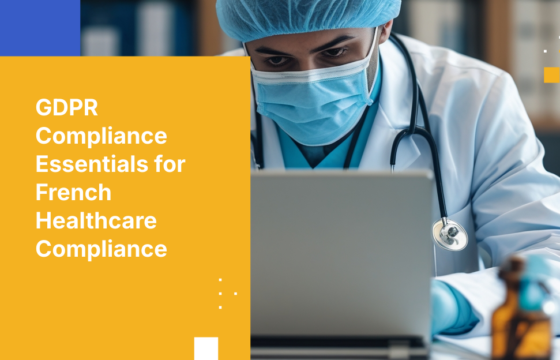 GDPR Compliance Essentials for French Healthcare Compliance