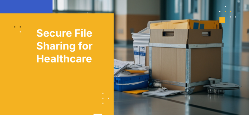 Secure File Sharing for Healthcare