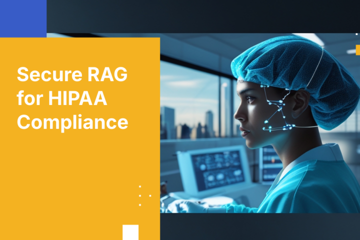 Secure RAG for HIPAA Compliance
