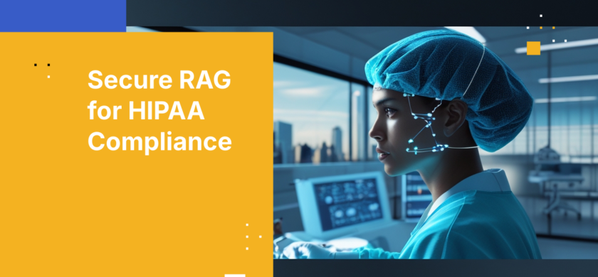 Secure RAG for HIPAA Compliance