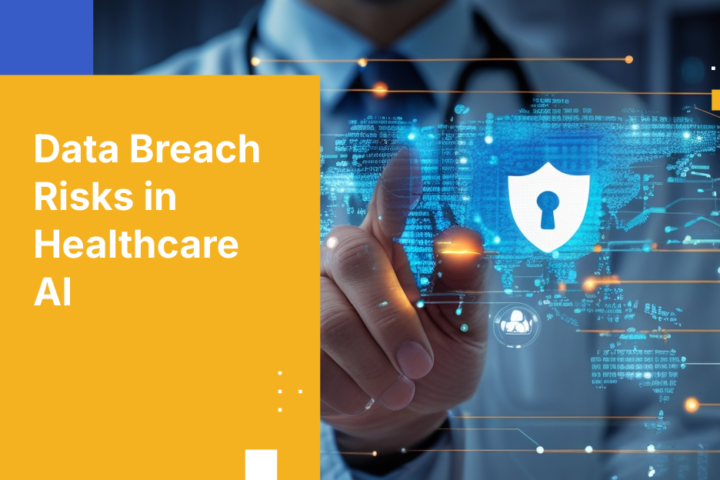 Data Breach Risks in Healthcare AI
