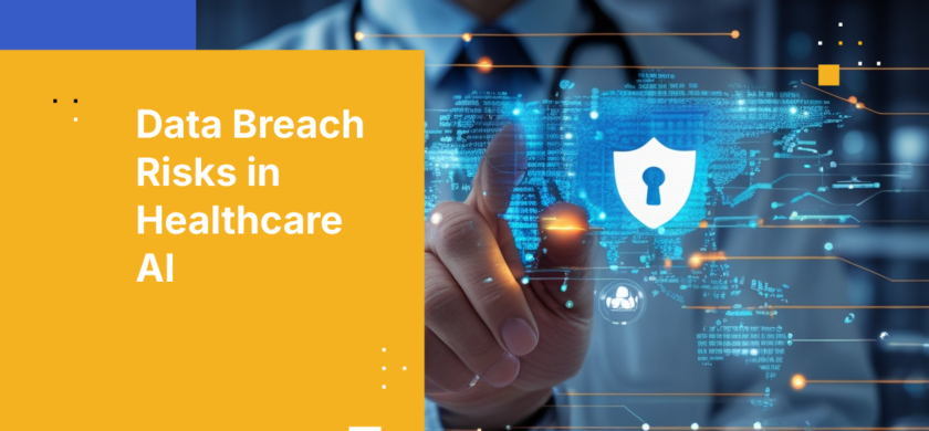 Data Breach Risks in Healthcare AI