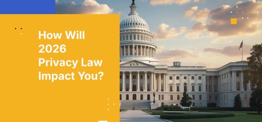 How Will 2026 Privacy Law Impact You?