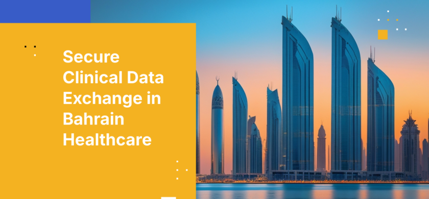 Secure Clinical Data Exchange in Bahrain Healthcare