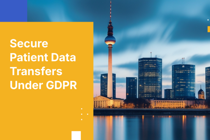 Secure Patient Data Transfers Under GDPR