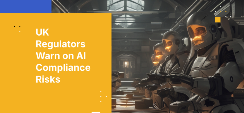 UK Regulators Warn on AI Compliance Risks
