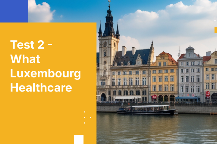 Test 2 - What Luxembourg Healthcare