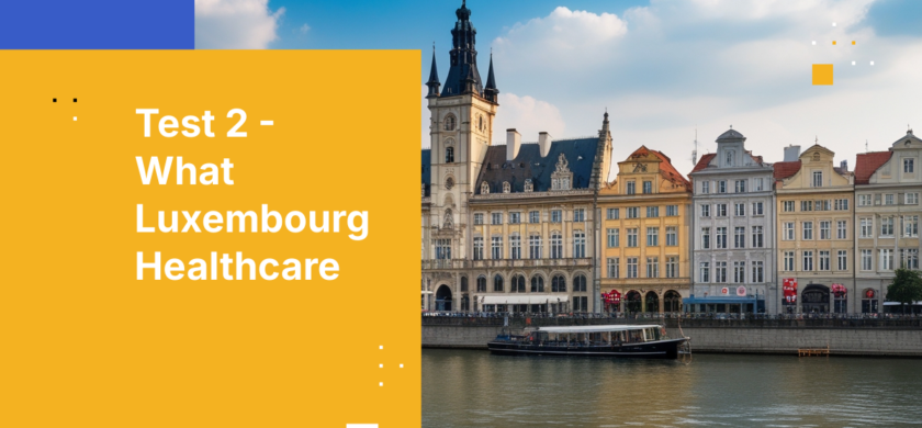 Test 2 - What Luxembourg Healthcare