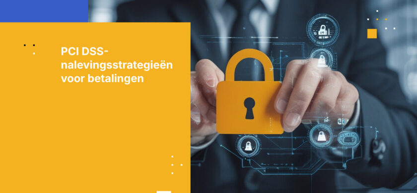 Beste practices voor het beveiligen van kaarthoudergegevens in betaalsystemen