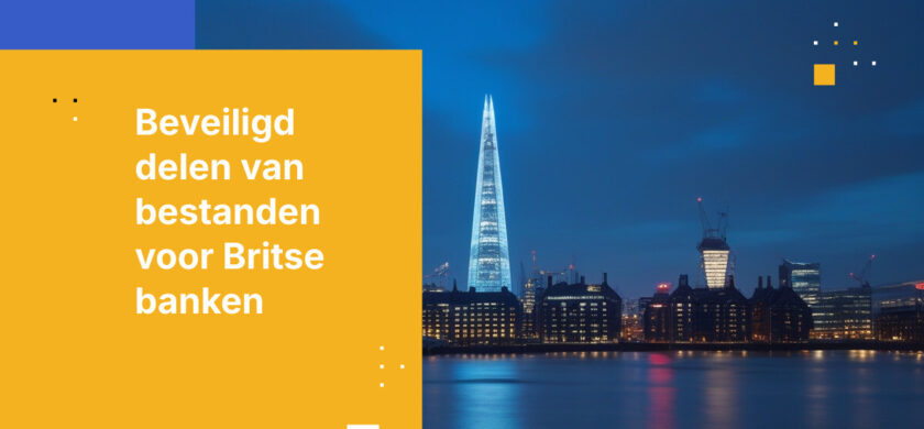 Beste practices voor beveiligde bestandsoverdracht in de Britse bankensector