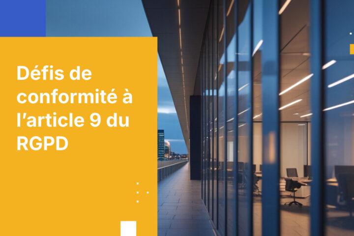Exigences de l’article 9 du RGPD pour les prestataires de soins de santé belges : conformité opérationnelle et protection des données