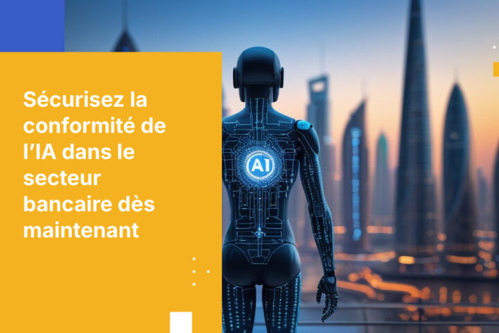 Comment mettre en œuvre une IA conforme pour la recherche et l’analyse dans le secteur bancaire