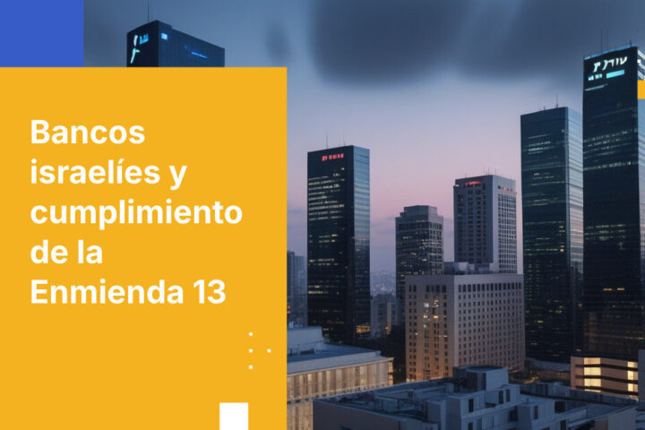 Cómo los bancos israelíes protegen datos especialmente sensibles bajo la Enmienda 13
