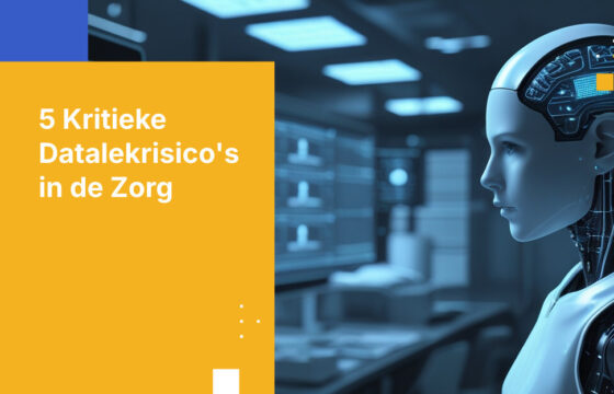 Top 5 Datalekrisico's in de zorg en hoe deze te voorkomen